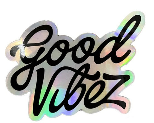 Good Vibez Holographic Sticker